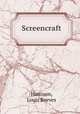 Screencraft, Harrison, Louis Reeves 