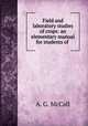 Field and laboratory studies of crops: an elementary manual for students of ., A. G. McCall 