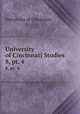 University of Cincinnati Studies. 8, pt. 4, University of Cincinnati 