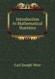 Introduction to Mathematical Statistics, Carl Joseph West 