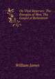 On Vital Reserves: The Energies of Men. The Gospel of Relaxation, James William 