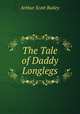 The Tale of Daddy Longlegs, Arthur Scott Bailey 
