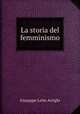 La storia del femminismo, Giuseppe Lelio Arrighi 