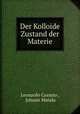 Der Kolloide Zustand der Materie, Leonardo Cassuto , Johann Matula 