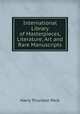 International Library of Masterpieces, Literature, Art and Rare Manuscripts, Peck, Harry Thurston, 1856-1914 