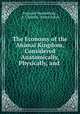 The Economy of the Animal Kingdom, Considered Anatomically, Physically, and ., Emanuel Swedenborg , A. Clissold, Alfred Acton 