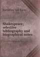 Shakespeare; selective bibliography and biographical notes, Bates, Katharine Lee 
