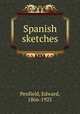 Spanish sketches, Penfield, Edward, 1866-1925 