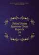 United States Supreme Court Reports. 16, Lawyers Co-operative Publishing Company , LEXIS Law Publishing 