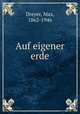 Auf eigener erde, Dreyer, Max, 1862-1946 