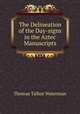 The Delineation of the Day-signs in the Aztec Manuscripts, Thomas Talbot Waterman 