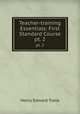 Teacher-training Essentials: First Standard Course. pt. 2, Henry Edward Tralle 