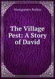 The Village Pest: A Story of David, Montgomery Rollins 