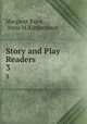 Story and Play Readers. 3, Margaret Knox 
