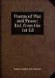 Poems of War and Peace: Enl. from the 1st Ed., Robert Underwood Johnson 