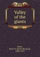 Valley of the giants, Kyne, Peter B. (Peter Bernard), 1880-1957 