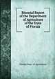 Biennial Report of the Department of Agriculture of the State of Florida, Florida Dept. of Agriculture 