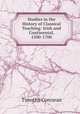 Studies in the History of Classical Teaching: Irish and Continental, 1500-1700, Timothy Corcoran 
