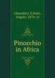 Pinocchio in Africa, Cherubini, E,Patri, Angelo, 1876- tr 