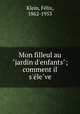Mon filleul au "jardin d`enfants"; comment il s`eleve, 