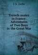 Trench-mates in France: Adventures of Two Boys in the Great War, J. S. Zerbe 
