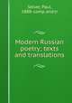 Modern Russian poetry; texts and translations, Selver, Paul, 1888- comp. and tr 