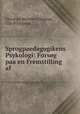 Sprogpaedagogikens Psykologi: Forsog paa en Fremstilling af ., Christian Benedict Flagstad, Chr B Flagstad 