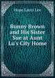Bunny Brown and His Sister Sue at Aunt Lu