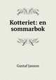 Kotteriet: en sommarbok, Gustaf Janson 