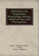 Adrenalin: Its Properties, Physiologic Action, Mode of Use, and Therapeutic ., Davis & Company Parke , Parke, Davis & Company 