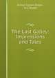 The Last Galley: Impressions and Tales, Arthur Conan Doyle , N C Wyeth 