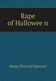 Rape of Hallowee?n, Henry Percival Spencer 