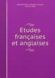 Etudes francaises et anglaises, Edmond Henri Adolphe Scherer, Francis Storr 