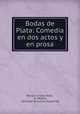 Bodas de Plata: Comedia en dos actos y en prosa, Manuel Linares Rivas 