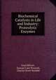 Biochemical Catalysts in Life and Industry: Proteolytic Enzymes, Jean Effront, Samuel Cate Prescott, Charles Scott Venable 