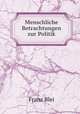 Menschliche Betrachtungen zur Politik, Franz Blei 