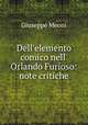 Dell`elemento comico nell` Orlando Furioso: note critiche, Giuseppe Meoni 