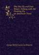 The Dry Fly and Fast Water: Fishing with the Floating Fly on American Trout ., George Michel Lucien La Branche 
