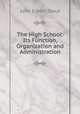 The High School: Its Function, Organization and Administration, John Elbert Stout 