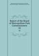 Report of the Board of Metropolitan Park Commissioners. 22, Massachusetts Metropolitan Park Commission, Charles Francis Adams, William Beltran de las Casas 