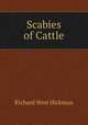 Scabies of Cattle, Richard West Hickman 