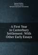 A First Year in Canterbury Settlement: With Other Early Essays, Samuel Butler , Thomas Butler , Richard Alexander Streatfeild 