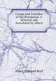 Camps and Firesides of the Revolution /c Selected and Annotated by Albert ., Hart, Albert Bushnell, 1854-1943 