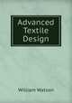 Advanced Textile Design, William Watson 