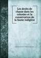Les droits de chasse dans les colonies et la conservation de la faune indigene, International Institute of Differing Civilizations 