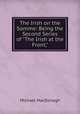 The Irish on the Somme: Being the Second Series of "The Irish at the Front,", Michael MacDonagh 