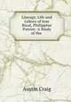 Lineage, Life and Labors of Jose Rizal, Philippine Patriot: A Study of the ., Austin Craig 