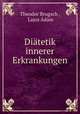 Diatetik innerer Erkrankungen, Theodor Brugsch 