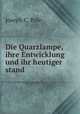 Die Quarzlampe, ihre Entwicklung und ihr heutiger stand, Joseph C. Pole 