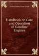 Handbook on Care and Operation of Gasoline Engines, United States Coast Guard 